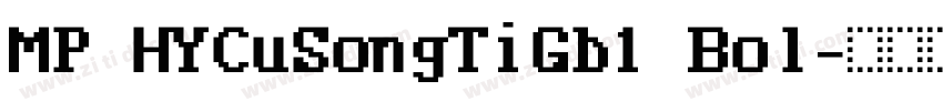 MP HYCuSongTiGb1 Bol字体转换